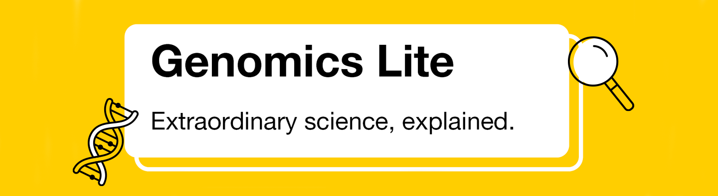 Genomics Lite Extraordinary science, explained.